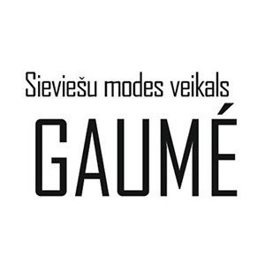 GAUMÉ, apģērbu veikals