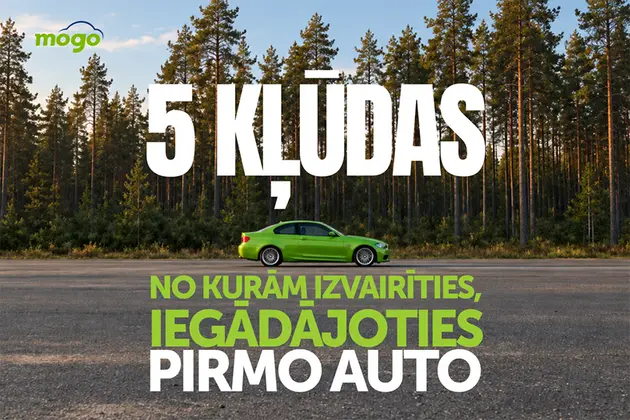 Kļūdas iegādājoties pirmo auto